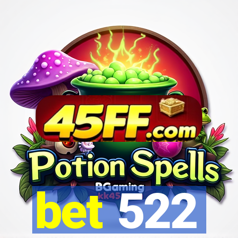bet 522